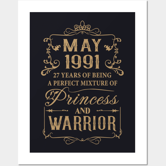 May 1991 27 Years Of Being A Perfect Mixture Of Princess Daughter Wall Art by erbedingsanchez